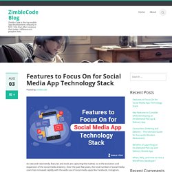 Features to Focus On for Social Media App Technology Stack