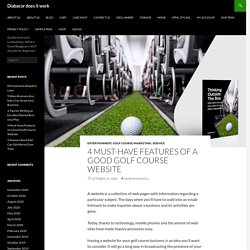 4 Must-Have Features of a Good Golf Course Website