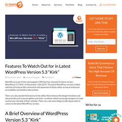 Features To Watch Out for in Latest WordPress Version 5.3 “Kirk”