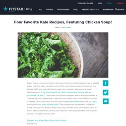Four Favorite Kale Recipes, Featuring Chicken Soup! - FitStar - Inspiring people to live healthier lives