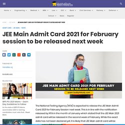 JEE Main Admit Card 2021 for February session to be released next week