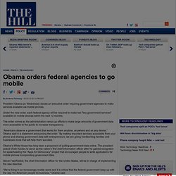 Obama orders federal agencies to go mobile