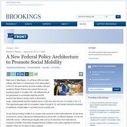 A New Federal Policy Architecture to Promote Social Mobility