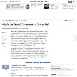 Why Is the Federal Government Afraid of Fat?