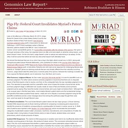 Pigs Fly: Federal Court Invalidates Myriad’s Patent Claims