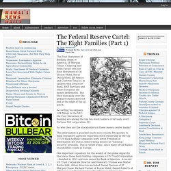 The Federal Reserve Cartel: The Eight Families (Part 1)