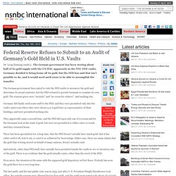 Federal Reserve Refuses to Submit to an Audit of Germany´s Gold Held i