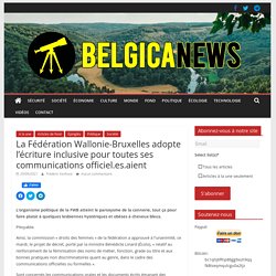 La Fédération Wallonie-Bruxelles adopte l’écriture inclusive pour toutes ses communications officiel.es.aient – Belgica News