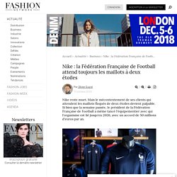 Nike : la Fédération Française de Football attend toujours les maillots à deux étoiles - Actualité : Business (#1024503)