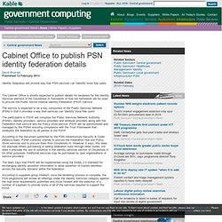 Cabinet Office to publish PSN identity federation details