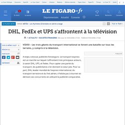 DHL, FedEx et UPS s'affrontent à la télévision