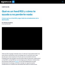 Qué es un feed RSS y cómo te ayuda a no perderte nada