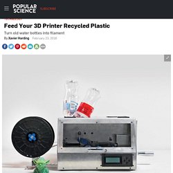 Feed Your 3D Printer Recycled Plastic