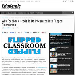 Why Feedback Needs To Be Integrated Into Flipped Classrooms