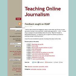 Teaching Online Journalism » Feedback sought on RGMP