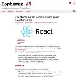 Feedbacks on my Isomorphic app using React and ES6