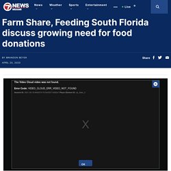 Farm Share, Feeding South Florida discuss growing need for food donations