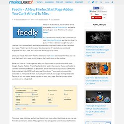 Feedly - A New Firefox Start Page Addon You Can’t Afford To Miss