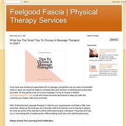 Physical Therapy Services: What Are The Smart Tips To Choose A Massage Therapist In Utah?