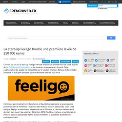 La start-up Feeligo boucle une première levée de 250 000 euros