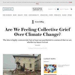 Are We Feeling Collective Grief Over Climate Change?