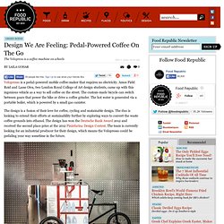 Design We Are Feeling: Pedal-Powered Coffee On The Go