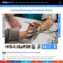 Feeling-Restoring Prosthetic Hands : bionic hand