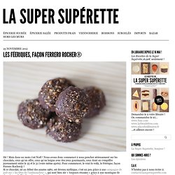 Les Féeriques, façon Ferrero Rocher