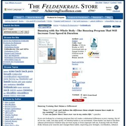The Feldenkrais® Store: Running with the Whole Body - The Running Program That Will Increase Your Speed & Duration