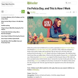 I'm Felicia Day, and This Is How I Work