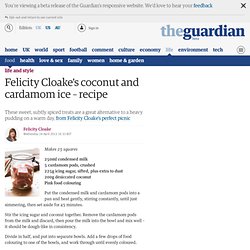 Felicity Cloake's coconut and cardamom ice – recipe