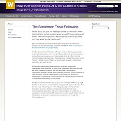 Bonderman Travel Fellowship - washington.edu