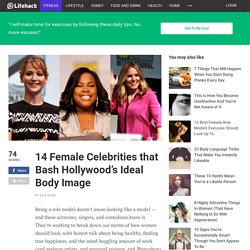 14 Female Celebrities that Bash Hollywood's Ideal Body Image