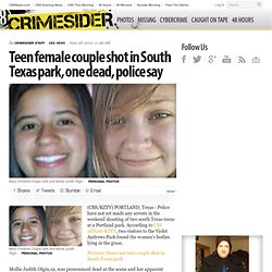 Teen female couple shot in South Texas park, one dead, police say - Crimesider
