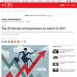 Top 20 female entrepreneurs to watch in 2017