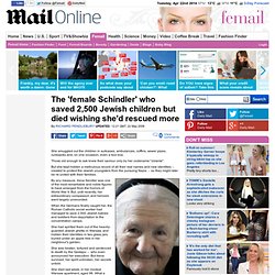 'Female Schindler' who saved 2,500 Jewish children, has died aged 98