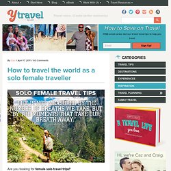 Female Solo Travel Tips - Women Travelling Solo - StumbleUpon