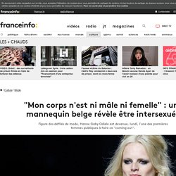 "Mon corps n'est ni mâle ni femelle" : une mannequin belge révèle être intersexuée