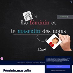 Féminin.masculin by karine.lecerf on Genially