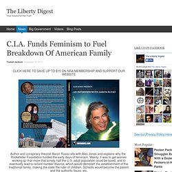 C.I.A. Funds Feminism to Fuel Breakdown Of American Family