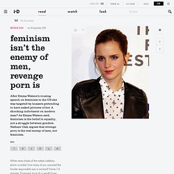 Feminism isn’t the enemy of men, revenge porn is