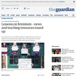 Lessons on feminism – news and teaching resources round up