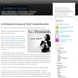 Le féminisme n’est pas un "isme" comme les autres