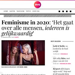 Feminisme in 2020: ‘Het gaat over alle mensen, iedereen is gelijkwaardig’