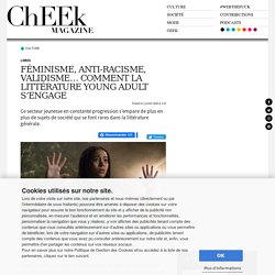 Féminisme, anti-racisme, validisme… Comment la littérature Young Adult s’engage - ChEEk Magazine
