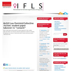 McGill Law Feminist/Collective/Action: student paper takeover re “consent”