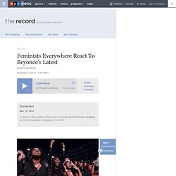 Feminists Everywhere React To Beyonce's Latest : The Record