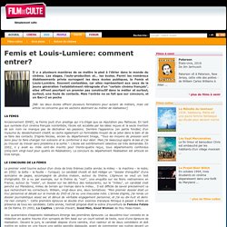 Femis et Louis-Lumiere: comment entrer?