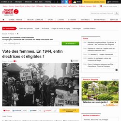 Vote des femmes. En 1944, enfin électrices et éligibles !