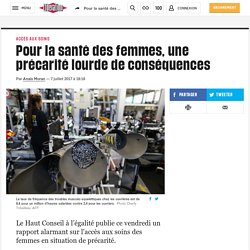 Pour la santé des femmes, une précarité lourde de conséquences